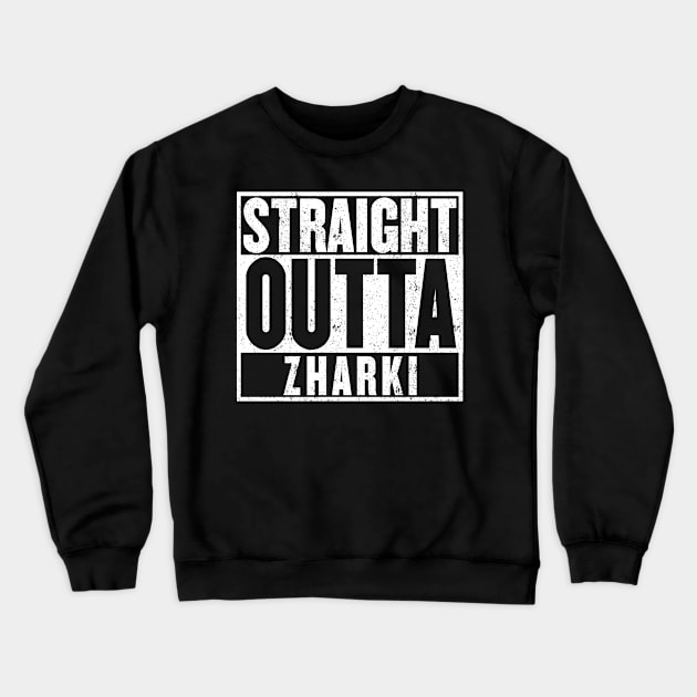 Straight Outta Zharki Crewneck Sweatshirt by mangobanana